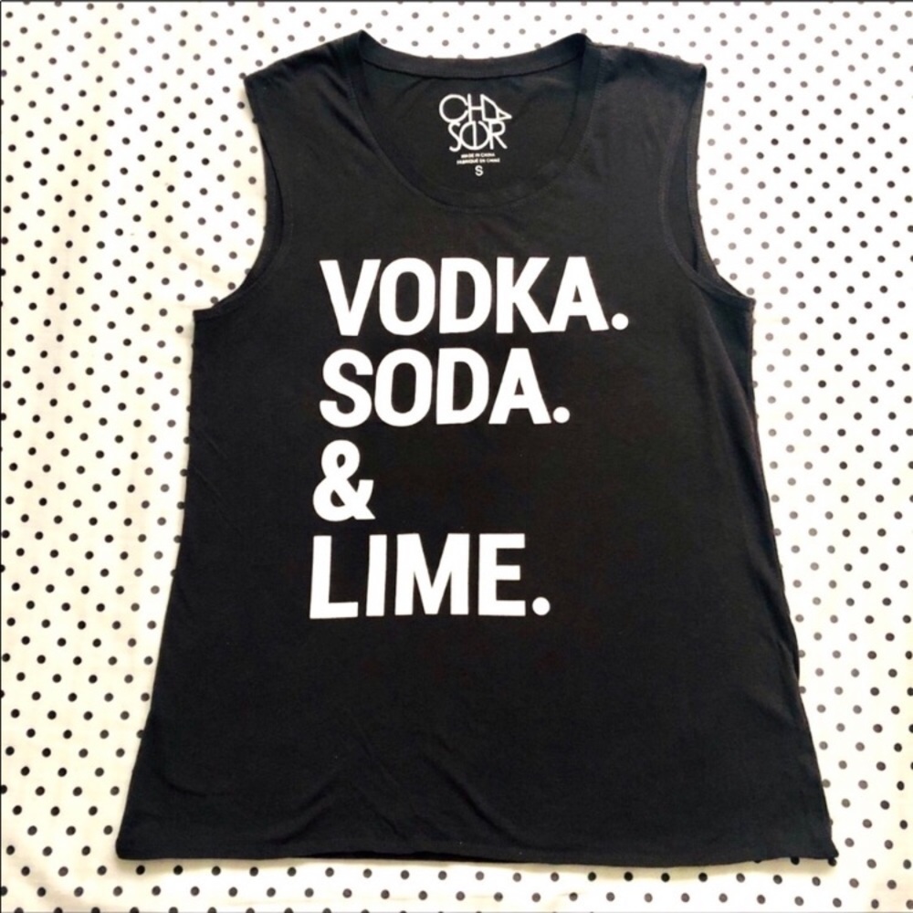 Vodka. Soda. Lime. Tank